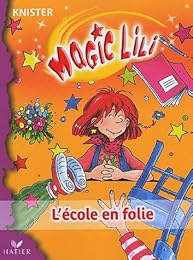 Magic Lili, Tome 6 : L'école en folie