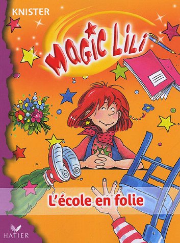 Magic Lili, Tome 6 : L'école en folie