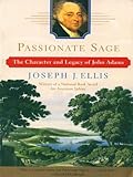 Passionate Sage: The Character and Legacy of John