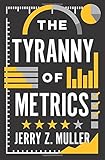 The Tyranny of Metrics cover