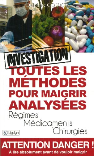 Toutes les méthodes pour maigrir analysées: Régimes, médicaments, chirurgies