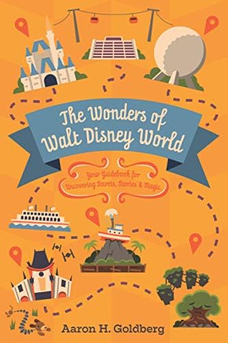 The Wonders of Walt Disney World: Your Guidebook for Uncovering