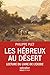 Les Hébreux au désert : Lecture du livre de l'Exode by 