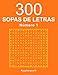 300 Sopas de letras - N. 1 (Volume 1) (Spanish Edition) by Pasatiempos10