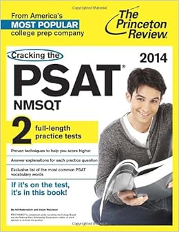 Cracking the PSAT/NMSQT with 2 Practice Tests, 2014 Edition (College Test Preparation) Cracking the PSAT/NMSQT with 2 Practice Tests, 2014 Edition (College Test Preparation)