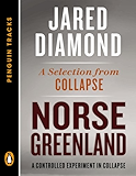 Norse Greenland: A Controlled Experiment in Collapse--A Selection from Collapse (Penguin Tracks)