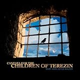 CANTATA FOR THE CHILDREN OF TEREZIN                image