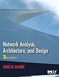 Network Analysis, Architecture, and Design (The Morgan Kaufmann Series in Networking)