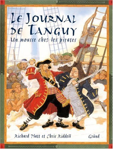 Le journal de Tanguy by Richard Platt, Chris Riddell
