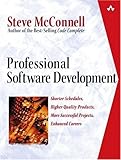 Professional Software Development: Shorter Schedules, Higher Quality Products, More Successful Projects, Enhanced Careers cover