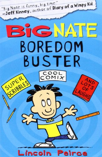 Big Nate Boredom Buster: Super Scribbles, Cool Comix, and Lots of Laughs (Big Nate Activity Book)