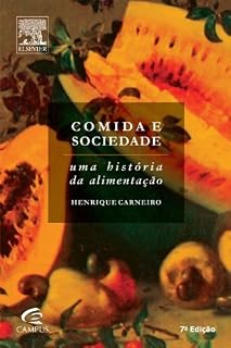 Livro Comida e Sociedade: uma História da Alimentação