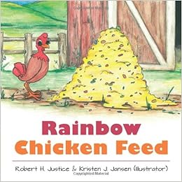Rainbow Chicken Feed Robert H Justice 9781770971219 - 