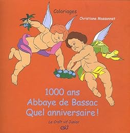 1000 ans, abbaye de Bassac, quel anniversaire !