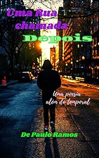 Livro Uma Rua Chamada Depois: Uma poesia além do temporal