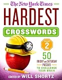 The New York Times Hardest Crosswords Volume 2: 50 Friday and Saturday Puzzles to Challenge Your Brain