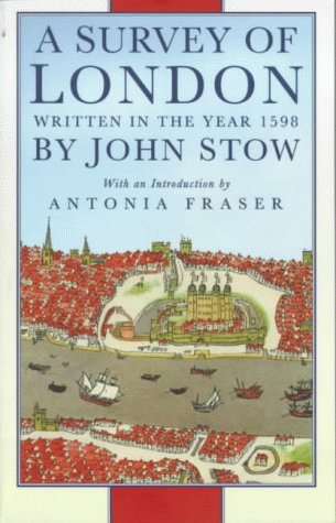 A Survey of London: Written in the Year 1598