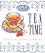Tea Time: Tradition, Presentation, And Recipes (Running Press Miniature Editions) by 