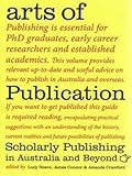 Image de Arts of Publication: Scholarly Publishing in Australia and Beyond