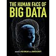 The Human Face of Big Data