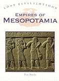 Empires of Mesopotamia (Lost Civilizations) by