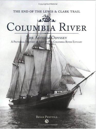 Columbia River: The Astoria Odyssey