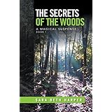The Secrets of the Woods: A Magical Suspense Book 1