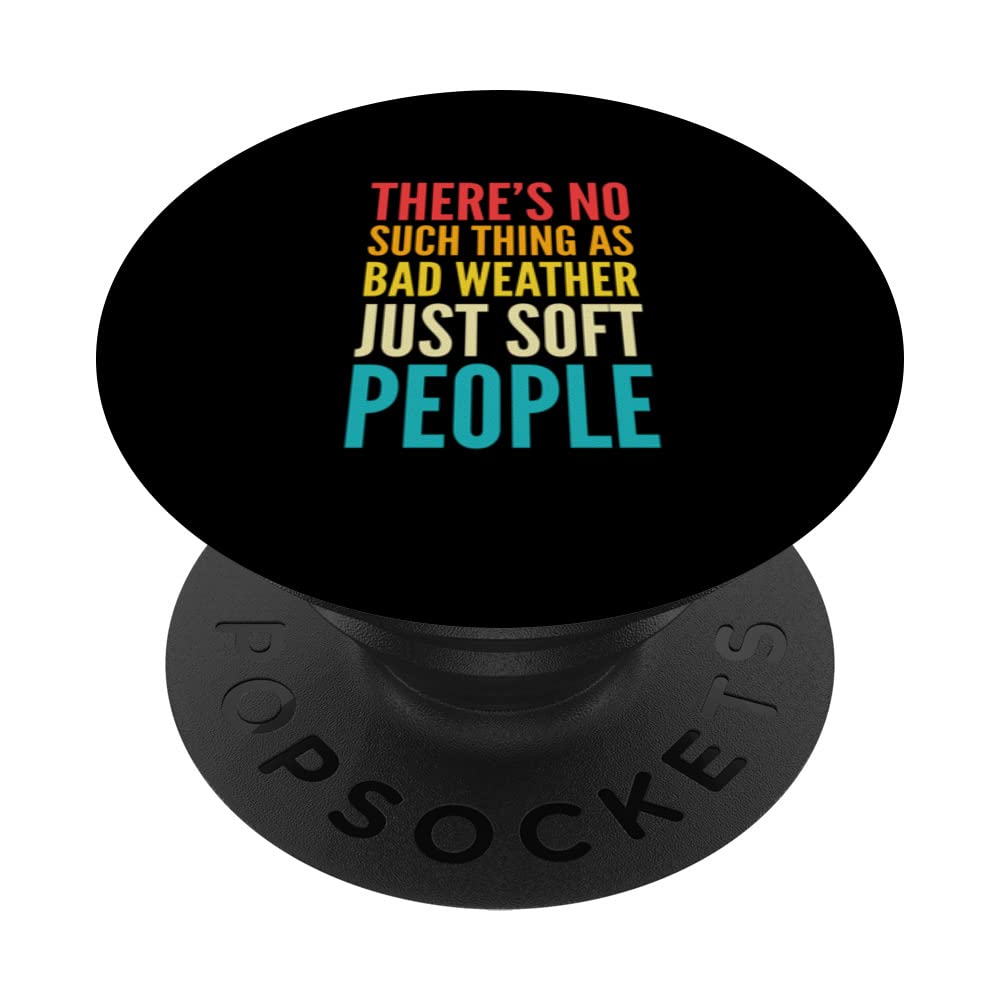 Theres No Such Thing As Bad Weather Funny Running Motivation PopSockets Swappable PopGrip