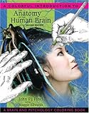 A Colorful Introduction to the Anatomy of the Human Brain: A Brain and Psychology Coloring Book (2nd Edition)