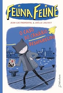 Livro Felina Feline - Vol 1: O caso do canário desaparecido