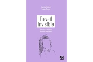 Travail invisible: Portraits d'une lutte féministe inachevée (Études culturelles) (French Edition)