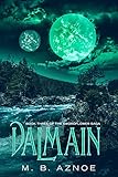 Dalmain (The Swordflower Saga Book 3) by M. B. Aznoe