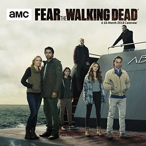 Fear The Walking Dead 2018 Wall Calendar Calendar – Wall Calendar, August 1, 2017