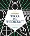 Wicca and Witchcraft: Learn to Walk the Magikal Path with the God and Goddess (The Awakened Life) by Denise Zimmermann, Katherine A. Gleason