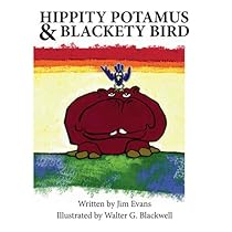 Hippity Potamus Blackety Bird (Different titles, and not really a series.)