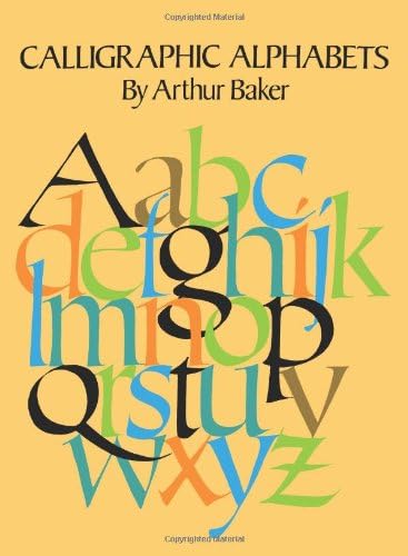 Calligraphic Alphabets (Lettering, Calligraphy, Typography) Paperback – June 1, 1974