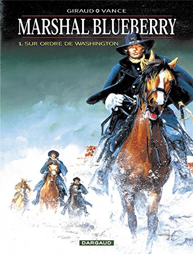 Download Marshal Blueberry, tome 1 : Sur ordre de Washington