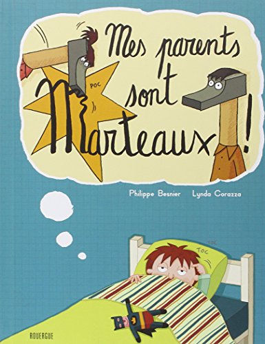 Mes parents sont marteaux !