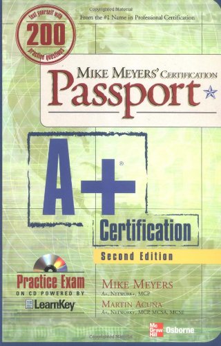 Mike Meyers' A+ Certification Passport, Second Edition (Passport)
