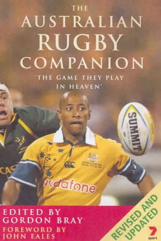 The Australian Rugby Companion: "The Game they Play in Heaven"