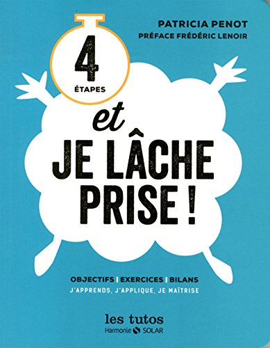 4 étapes, et je lâche prise !