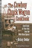 The Cowboy Chuckwagon Cookbook by 
