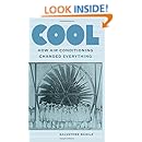 Cool: How Air Conditioning Changed Everything