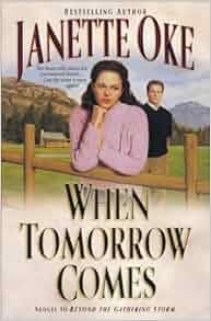When Tomorrow Comes Canadian West Janette Oke
