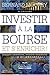 Investir à la bourse et s'enrichir ! by 