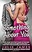 Something About You (An FBI/US Attorney Novel)