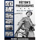 Patton's Photographs: War as He Saw It