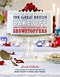 Image de The Great British Bake Off: How to Turn Everyday Bakes Into Showstoppers
