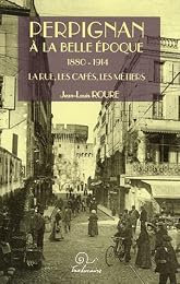 Perpignan à la Belle époque
