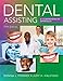 Dental Assisting: A Comprehensive Approach